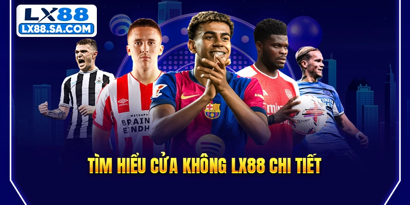 Tìm hiểu cửa không LX88 chi tiết